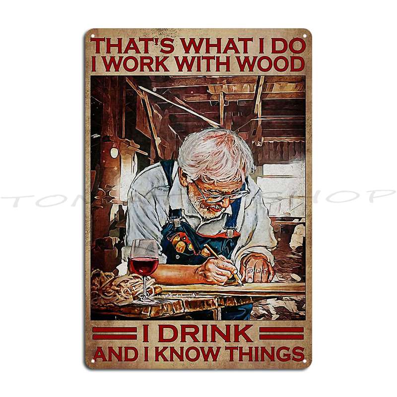 Woodworking Quotes Funny - Металлическая табличка с забавными цитатами о